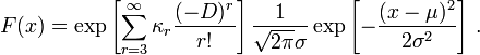 F(x)=\exp \left[\sum _{{r=3}}^{\infty }\kappa _{r}{\frac  {(-D)^{r}}{r!}}\right]{\frac  {1}{{\sqrt  {2\pi }}\sigma }}\exp \left[-{\frac  {(x-\mu )^{2}}{2\sigma ^{2}}}\right]\,.