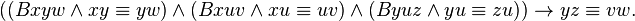 ((Bxyw\land xy\equiv yw)\land (Bxuv\land xu\equiv uv)\land (Byuz\land yu\equiv zu))\rightarrow yz\equiv vw.