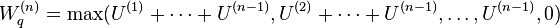 W_{q}^{{(n)}}=\max(U^{{(1)}}+\cdots +U^{{(n-1)}},U^{{(2)}}+\cdots +U^{{(n-1)}},\ldots ,U^{{(n-1)}},0)