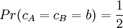 Pr(c_{{A}}=c_{{B}}=b)={\frac  {1}{2}}