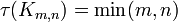 \tau (K_{{m,n}})=\min(m,n)