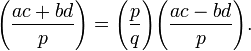 {\Bigg (}{\frac  {ac+bd}{p}}{\Bigg )}={\Bigg (}{\frac  {p}{q}}{\Bigg )}{\Bigg (}{\frac  {ac-bd}{p}}{\Bigg )}.