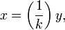 x=\left({\frac  {1}{k}}\right)y,