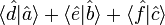 \langle {\hat  {d}}|{\hat  {a}}\rangle +\langle {\hat  {e}}|{\hat  {b}}\rangle +\langle {\hat  {f}}|{\hat  {c}}\rangle 