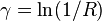 \gamma =\ln(1/R)