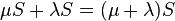 \mu S+\lambda S=(\mu +\lambda )S