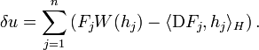 \delta u=\sum _{{j=1}}^{{n}}\left(F_{{j}}W(h_{{j}})-\langle {\mathrm  {D}}F_{{j}},h_{{j}}\rangle _{{H}}\right).