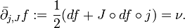 {\bar  \partial }_{{j,J}}f:={\frac  {1}{2}}(df+J\circ df\circ j)=\nu .