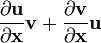 {\frac  {\partial {\mathbf  {u}}}{\partial {\mathbf  {x}}}}{\mathbf  {v}}+{\frac  {\partial {\mathbf  {v}}}{\partial {\mathbf  {x}}}}{\mathbf  {u}}