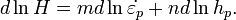 d\ln {H}=md\ln {{\dot  {\varepsilon _{p}}}}+nd\ln {h_{p}}.