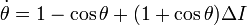 {\dot  {\theta }}=1-\cos \theta +(1+\cos \theta )\Delta I