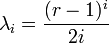 \lambda _{i}={\frac  {(r-1)^{i}}{2i}}