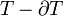 T-\partial T