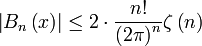 \left|B_{n}\left(x\right)\right|\leq 2\cdot {\frac  {n!}{\left(2\pi \right)^{n}}}\zeta \left(n\right)