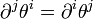 \partial ^{j}\theta ^{i}=\partial ^{i}\theta ^{j}