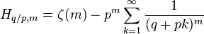 H_{{q/p,m}}=\zeta (m)-p^{m}\sum _{{k=1}}^{\infty }{\frac  {1}{(q+pk)^{m}}}