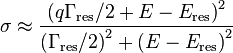 \sigma \approx {\frac  {\left(q\Gamma _{{\mathrm  {res}}}/2+E-E_{{\mathrm  {res}}}\right)^{2}}{\left(\Gamma _{{\mathrm  {res}}}/2\right)^{2}+\left(E-E_{{\mathrm  {res}}}\right)^{2}}}