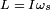 \scriptstyle L\;=\;I\omega _{s}