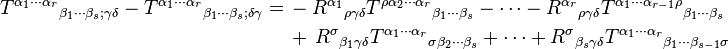 {\begin{aligned}T^{{\alpha _{1}\cdots \alpha _{r}}}{}_{{\beta _{1}\cdots \beta _{s};\gamma \delta }}-T^{{\alpha _{1}\cdots \alpha _{r}}}{}_{{\beta _{1}\cdots \beta _{s};\delta \gamma }}=\,&-R^{{\alpha _{1}}}{}_{{\rho \gamma \delta }}T^{{\rho \alpha _{2}\cdots \alpha _{r}}}{}_{{\beta _{1}\cdots \beta _{s}}}-\cdots -R^{{\alpha _{r}}}{}_{{\rho \gamma \delta }}T^{{\alpha _{1}\cdots \alpha _{{r-1}}\rho }}{}_{{\beta _{1}\cdots \beta _{s}}}\\&+\,R^{\sigma }{}_{{\beta _{1}\gamma \delta }}T^{{\alpha _{1}\cdots \alpha _{r}}}{}_{{\sigma \beta _{2}\cdots \beta _{s}}}+\cdots +R^{\sigma }{}_{{\beta _{s}\gamma \delta }}T^{{\alpha _{1}\cdots \alpha _{r}}}{}_{{\beta _{1}\cdots \beta _{{s-1}}\sigma }}\,\end{aligned}}