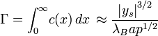 \Gamma =\int _{0}^{{\infty }}\!c(x)\,dx\,\approx {\frac  {\left\vert y_{s}\right\vert ^{{3/2}}}{{\lambda _{B}}{a}{p^{{1/2}}}}}