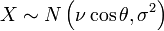 X\sim N\left(\nu \cos \theta ,\sigma ^{2}\right)