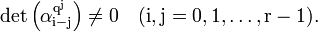 {\rm {{det}\left(\alpha _{{i-j}}^{{q^{j}}}\right)\neq 0\quad (i,j=0,1,\ldots ,r-1).}}