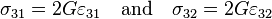 \sigma _{{31}}=2G\varepsilon _{{31}}\quad {\text{and}}\quad \sigma _{{32}}=2G\varepsilon _{{32}}