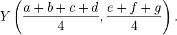 Y\left({\frac  {a+b+c+d}{4}},{\frac  {e+f+g}{4}}\right).