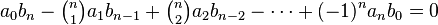 a_{0}b_{n}-{\tbinom  {n}{1}}a_{1}b_{{n-1}}+{\tbinom  {n}{2}}a_{2}b_{{n-2}}-\cdots +(-1)^{n}a_{n}b_{0}=0