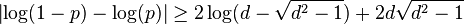 \left\vert \log(1-p)-\log(p)\right\vert \geq 2\log(d-{\sqrt  {d^{2}-1}})+2d{\sqrt  {d^{2}-1}}