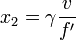 x_{2}=\gamma {\frac  {v}{f^{\prime }}}