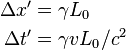 {\begin{aligned}\Delta x'&=\gamma L_{{0}}\\\Delta t'&=\gamma vL_{{0}}/c^{{2}}\end{aligned}}