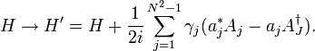 H\to H'=H+{\frac  {1}{2i}}\sum _{{j=1}}^{{N^{2}-1}}\gamma _{j}(a_{j}^{*}A_{j}-a_{j}A_{J}^{\dagger }).