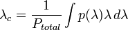 \lambda _{c}={\frac  {1}{P_{{total}}}}\int p(\lambda )\lambda \,d\lambda 