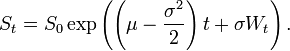 S_{t}=S_{0}\exp \left(\left(\mu -{\frac  {\sigma ^{2}}{2}}\right)t+\sigma W_{t}\right).