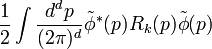 {\frac  {1}{2}}\int {\frac  {d^{d}p}{(2\pi )^{d}}}{\tilde  {\phi }}^{*}(p)R_{k}(p){\tilde  {\phi }}(p)