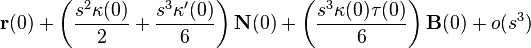 {\mathbf  r}(0)+\left({\frac  {s^{2}\kappa (0)}{2}}+{\frac  {s^{3}\kappa '(0)}{6}}\right){\mathbf  N}(0)+\left({\frac  {s^{3}\kappa (0)\tau (0)}{6}}\right){\mathbf  B}(0)+o(s^{3})