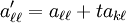 a'_{{\ell \ell }}=a_{{\ell \ell }}+ta_{{k\ell }}\,\!