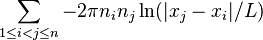 \sum _{{1\leq i<j\leq n}}-2\pi n_{i}n_{j}\ln(|x_{j}-x_{i}|/L)