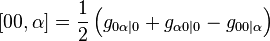 \left[00,\alpha \right]={\frac  {1}{2}}\left(g_{{0\alpha |0}}+g_{{\alpha 0|0}}-g_{{00|\alpha }}\right)