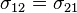 \sigma _{{12}}=\sigma _{{21}}