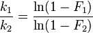 {k_{1} \over k_{2}}={\frac  {\ln(1-F_{1})}{\ln(1-F_{2})}}