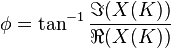 \phi =\tan ^{{-1}}{\frac  {\Im (X(K))}{\Re (X(K))}}