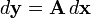 d{\mathbf  {y}}={\mathbf  {A}}\,d{\mathbf  {x}}