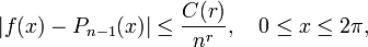 |f(x)-P_{{n-1}}(x)|\leq {\frac  {C(r)}{n^{r}}},\quad 0\leq x\leq 2\pi ,