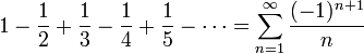 1-{1 \over 2}+{1 \over 3}-{1 \over 4}+{1 \over 5}-\cdots =\sum \limits _{{n=1}}^{\infty }{(-1)^{{n+1}} \over n}