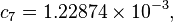 c_{7}=1.22874\times 10^{{-3}},\,\!