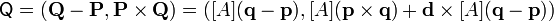 {\mathsf  {Q}}=({\mathbf  {Q}}-{\mathbf  {P}},{\mathbf  {P}}\times {\mathbf  {Q}})=([A]({\mathbf  {q}}-{\mathbf  {p}}),[A]({\mathbf  {p}}\times {\mathbf  {q}})+{\mathbf  {d}}\times [A]({\mathbf  {q}}-{\mathbf  {p}}))