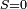 \scriptstyle S=0