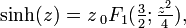 \sinh(z)=z\,_{0}F_{1}({{\tfrac  {3}{2}}};{{\tfrac  {z^{2}}{4}}}),